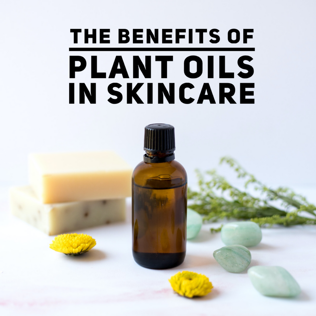The Top Health Benefits of Plant Oils for the Skin